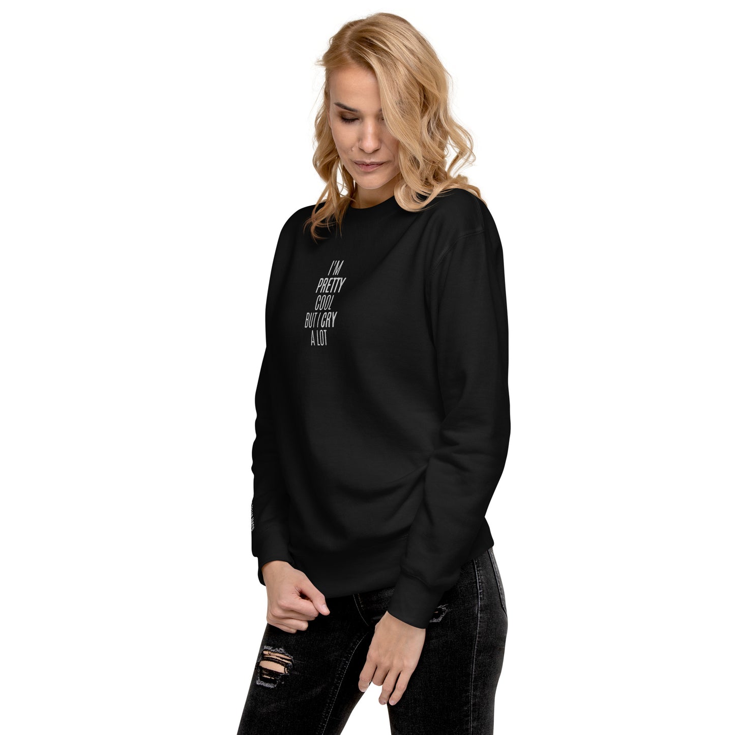 I'm Pretty Cool But I Cry A Lot | Wipe Tears Here - Alpha Clothing