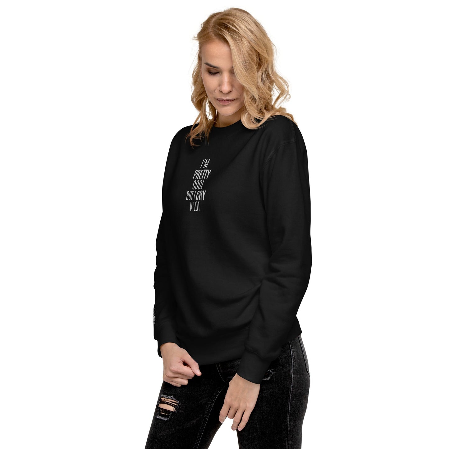 I'm Pretty Cool But I Cry A Lot | Wipe Tears Here - Alpha Clothing
